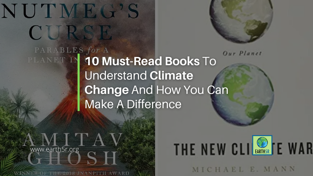 10-Must-Read-Books-To-Understand-Climate-Change-And-How-You-Can-Make-A-Difference