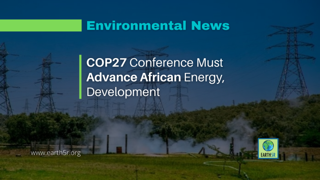 COP27 Conference Must Advance African Energy, Development