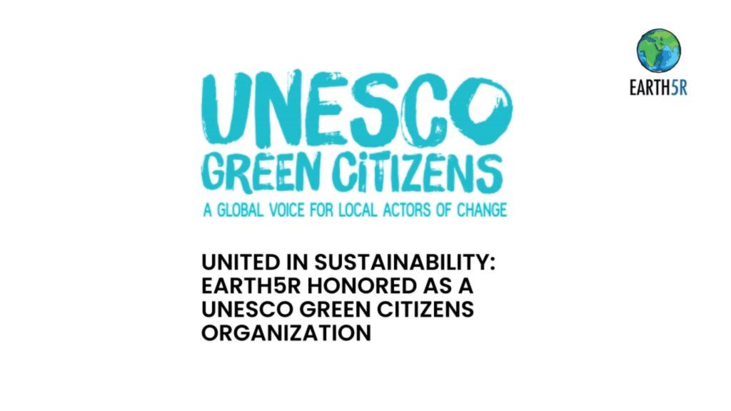 UNESCO Green citizen sustainability organization Earth5R app CSR ESG Earth5r