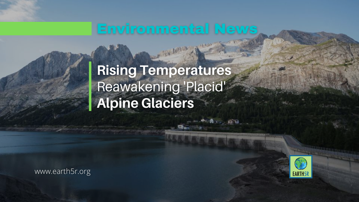 rising-temperatures-reawakening-placid-alpine-glaciers