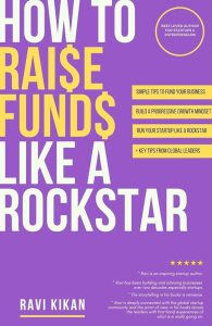 How To Raise Funds Like A Rockstar By Ravi Kikan Earth5R
