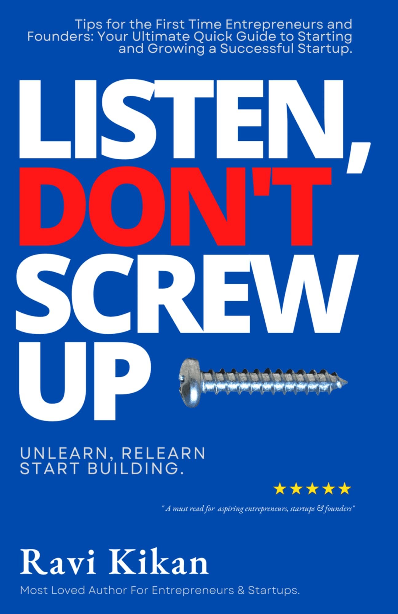 Listen, Don't Screw Up by Ravi Kikan, book cover